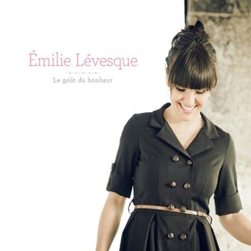 Album « Le goût du bonheur » d'Émilie Lévesque